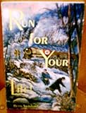 Front cover for the book Run for your life! by Betty Swinford