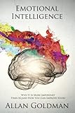 Emotional Intelligence: Why It Is More Important Than IQ and How You Can Improve Yours