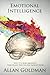 Emotional Intelligence: Why It Is More Important Than IQ and How You Can Improve Yours