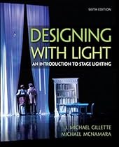 Designing with Light: An Introduction to Stage Lighting Designing with Light: An Introduction to Stage Lighting