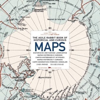 Historical & Curious Maps (Agile Rabbit Editions) by Pepin Press
