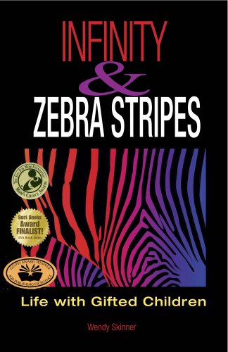 Infinity and Zebra Stripes: Life with Gifted Children