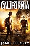Daughter of Babylon, Book 1: California by Jamie Lee Grey