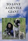 To Love A Gentle Giant