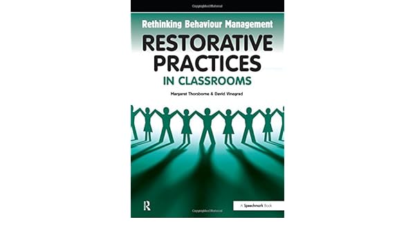 The Restorative Practices Handbook for Teachers Disciplinarians and Administrators