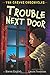Trouble Next Door: The Carver Chronicles, Book Four (The Carver Chronicles, 4)