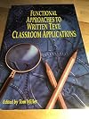Functional Approaches to Written Text: Classroom Applications