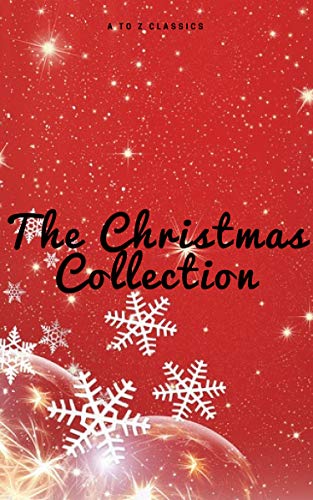 The Christmas Collection (Illustrated Edition) by Louisa May Alcott