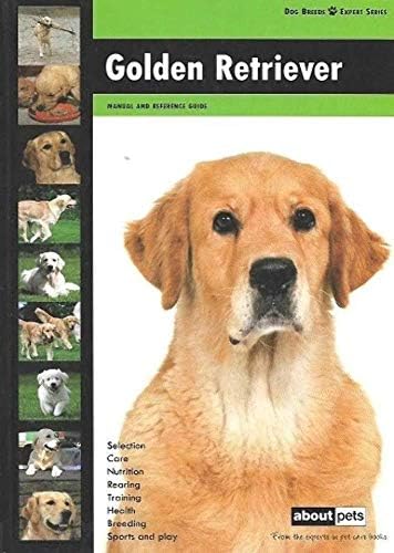 Golden Retriever: Dog Breed Expert Series