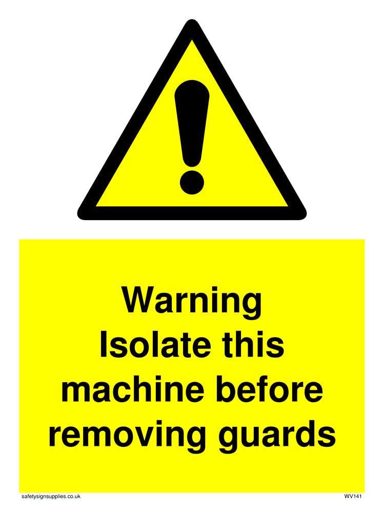 Pack of five - Isolate Machine Before Guards Sign - 150x200mm - A5P
