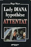 Lady Diana hypothÃ¨se attentat by 
