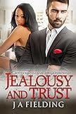 Jealousy and Trust (A Billionaire BWWM Romance HAH Book 2)