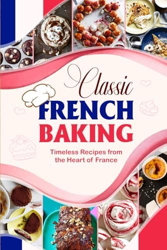 Le Cordon Bleu Patisserie & Baking Foundations Classic Recipes