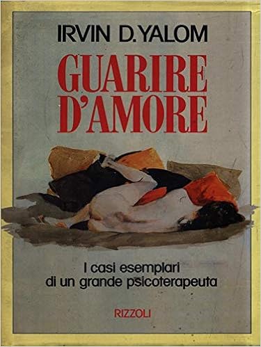 Irvin D. Yalom - Guarire d'amore (1990)