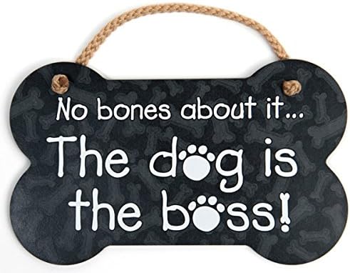 Bone-Shaped Wood Sign with Rope - "No Bones About it...The Dog is the Boss!"