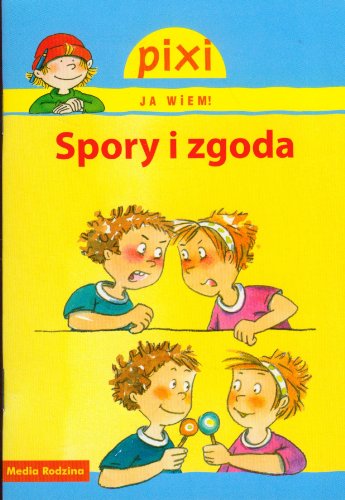 Spory i zgoda. Pixi Ja wiem! (polish)
