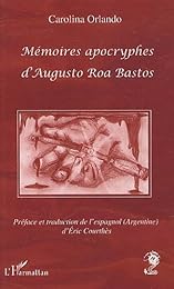 Mémoires apocryphes d'Augusto Roa Bastos