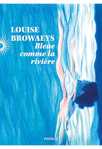 Bleue comme la rivière