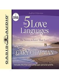 The Five Love Languages: The Secret to Love That Lasts