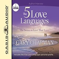 The Five Love Languages: The Secret to Love That Lasts