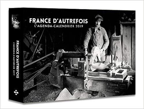 Amazon Fr L Agenda Calendrier France D Autrefois 2019 Collectif Livres