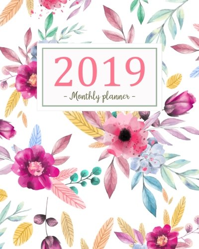 2019 Monthly Planner: A Year | 12 Month | January 2019 to December 2019 For To do list Journal Notebook Planners And Academic Agenda Schedule ... weekly monthly Calendar planner) (Volume 1) by Melinda Gosney