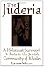 The Juderia: A Holocaust Survivor's Tribute to the Jewish Community of Rhodes by 