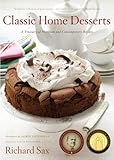 Classic Home Desserts: A Treasury of Heirloom and Contemporary Recipes by Richard Sax (2001-09-01)