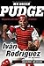 Me dicen Pudge: Mi pasión y mi vida el béisbol (Spanish Edition) by Ivan Rodriguez, Jeff Sullivan