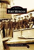 Fort Morgan (AL) (Images of America) by Bob England, Jack Friend