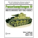Panzerkampwagen IV and Its Variants 1935-1945 (The Spielberger German Armor and Military Vehicle Ser by 