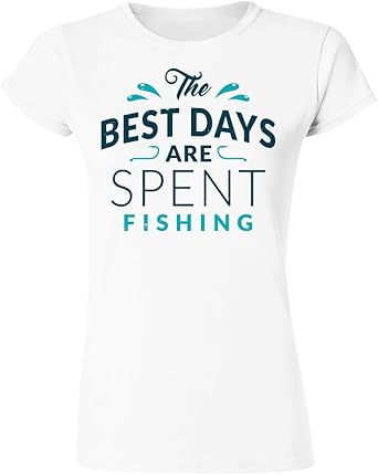 The Best Days Are Spent Fishing Women S T Shirt Medium White At Amazon Women S Clothing Store