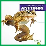 Image de Anfibios/ Amphibians (La Clasificación De Los Animales/ Animal Classification) (Spanish Edition)