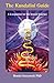 The Kundalini Guide: A Companion for the Inward Journey (Inward Journey Guides)