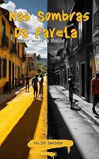 Livro Nas Sombras da Favela : Entre becos e vielas
