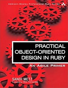 Practical Object-Oriented Design in Ruby: An Agile Primer (Addison-Wesley Professional Ruby) book cover