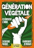 Génération végétale : Ils réinventent le monde by 