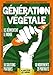 Génération végétale : Ils réinventent le monde by 