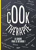 Cook-thérapie: La cuisine pour se détendre ! by 