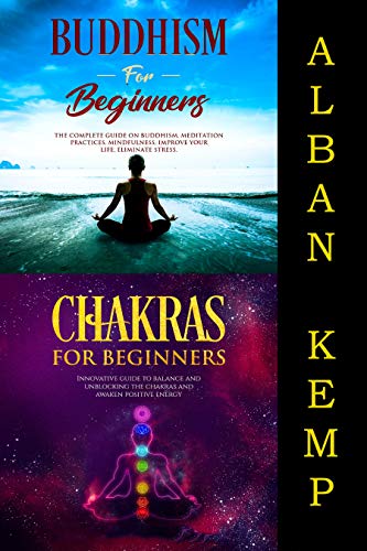 !Best Chakras for Beginners & Buddhism for Beginners: Bundle 2 Books in 1. Innovative Guide to Balance and P.P.T