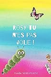 Rosy tu n'es pas jolie (French Edition) by emilie marangoni