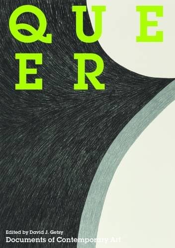 Queer: (Documents of Contemporary Art)
