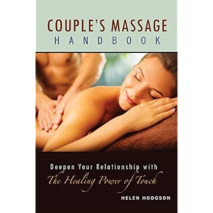 Couple's Massage Handbook: Deepen Your Relationship with the Healing Power of Touch