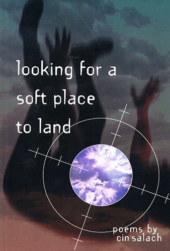 Looking for a Soft Place to Land by Cin Salach