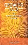 Growing Old: The Spiritual Dimensions of Ageing by 