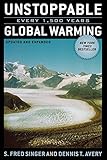 Unstoppable Global Warming: Every 1,500 Years, Updated and Expanded Edition