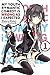 My Youth Romantic Comedy Is Wrong as I Expected, Vol. 1 - light novel (My Youth Romantic Comedy Is W by Wataru Watari
