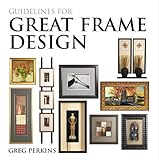 Guidelines For Great Frame Design