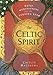 The Celtic Spirit: Daily Meditations for the Turning Year by Caitlin Matthews