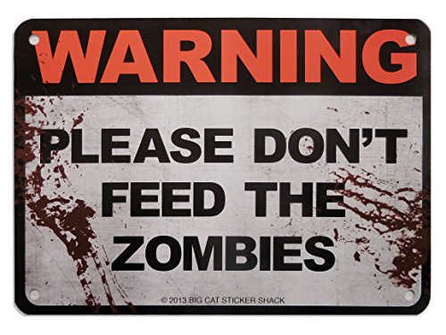 Metal Sign - Please don't feed the zombies